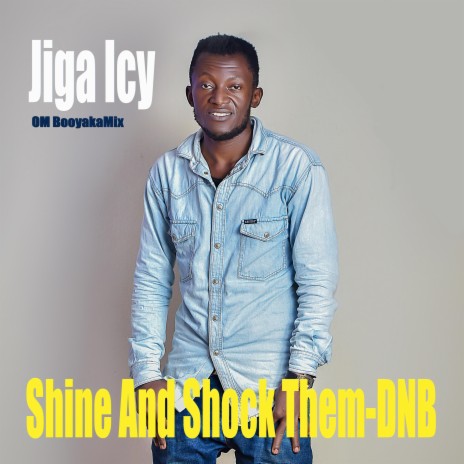 Shine And Shock Them DNB (Drum and Bass Version) ft. jiga icy | Boomplay Music