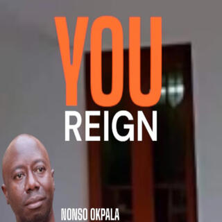 You reign_Nondo okpala