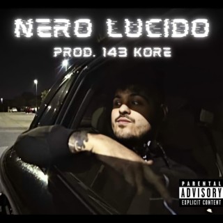 Nero Lucido ft. 143 Kore lyrics | Boomplay Music