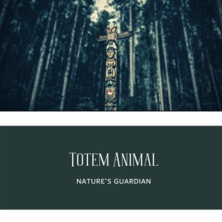 Totem Animal: Nature's Guardian