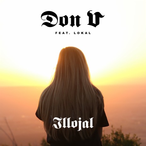 Illojal (Single) ft. Lokal | Boomplay Music