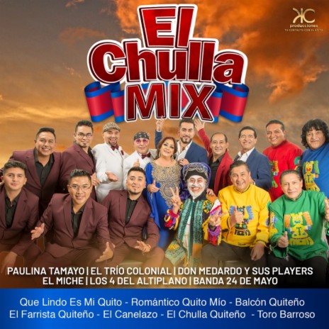 El Chulla Mix ft. Trio Colonial, Don Medardo y sus Players, El Miche, Los 4 del Altiplano & Banda 24 de Mayo | Boomplay Music