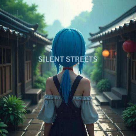 Silent Streets | Boomplay Music