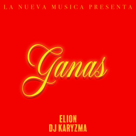Ganas ft. DJ Karyzma | Boomplay Music