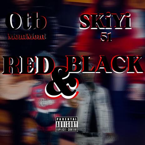 RED and BLACK ft. OTB MONTMONT | Boomplay Music