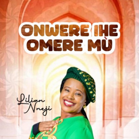 Onwere Ihe Omere Mù | Boomplay Music