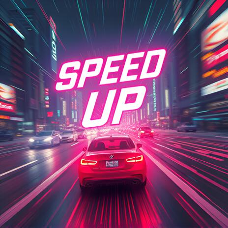 _Speed Up_2 | Boomplay Music