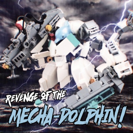 Revenge of the Mecha-Dolphin!