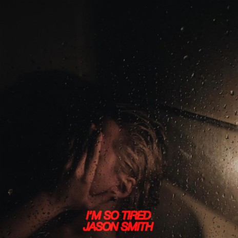 I'm So Tired | Boomplay Music