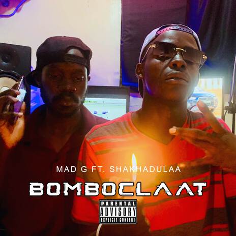 Bomboclaat ft. Shakhadulaa | Boomplay Music