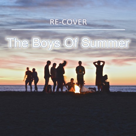 The Boys Of Summer | Boomplay Music