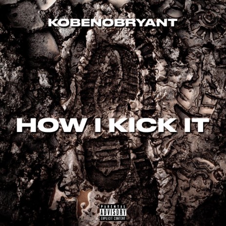 How I Kick It | Boomplay Music