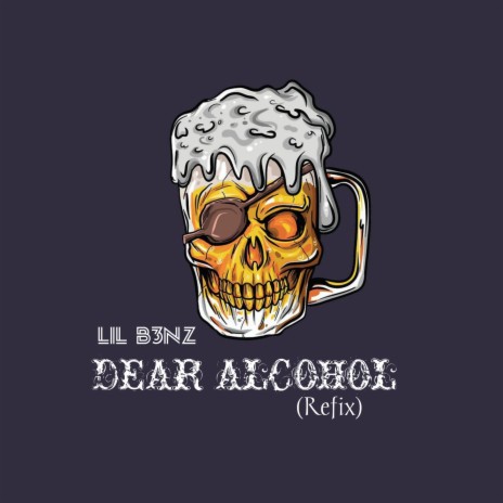 Dear Alcohol (Refix) | Boomplay Music