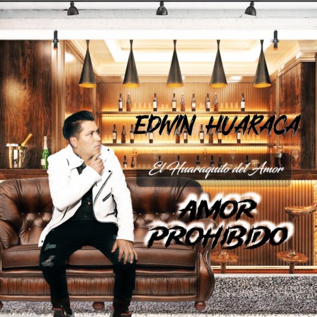 Edwin Huaraca (Amor prohibido)