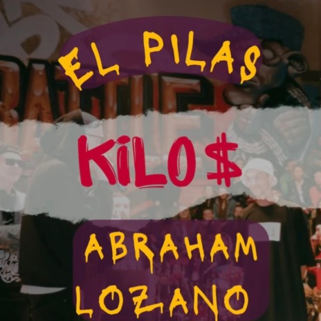 Kilos ft. Abraham lozano | Boomplay Music