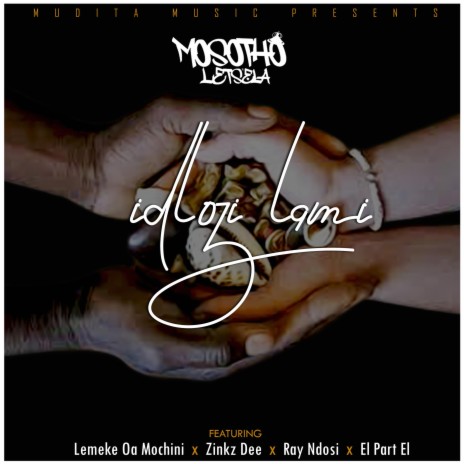 Idlozi Lami ft. Lemeke Wa Mochini, Zinkz Dee, El Part El & Ray Ndosi 🅴 | Boomplay Music