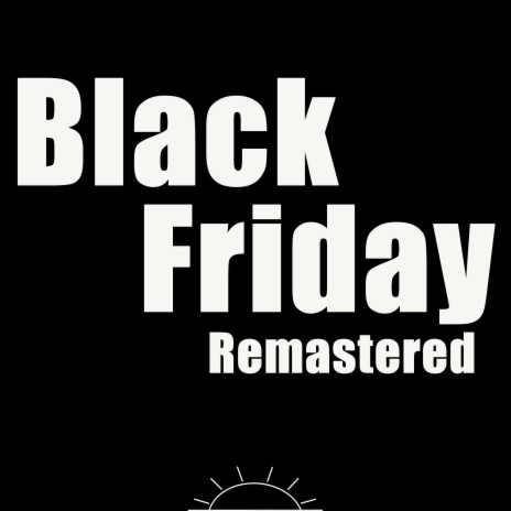 Black Friday (Remastered) (Radio Edit)
