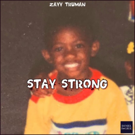 STAY STRONG (ERASE) ft. ZAYY TRUMAN