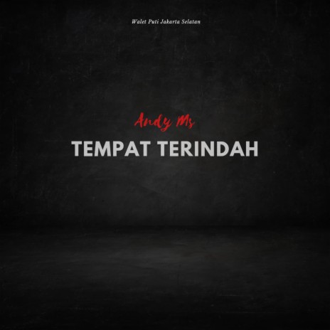 Tempat Terindah ft. Walet Puti Jakarta Selatan | Boomplay Music