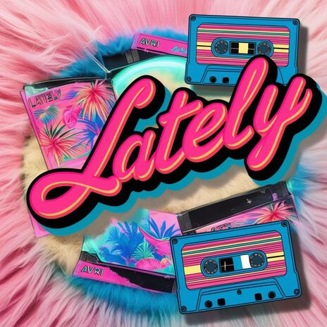 Lately | Boomplay Music