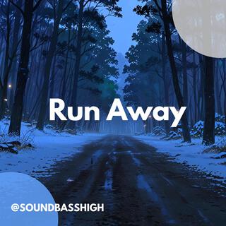 Run Away