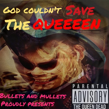 God couldn't save the Queen