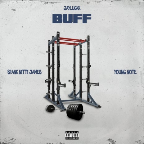 BUFF ft. Spank Nitti James & Young Note | Boomplay Music