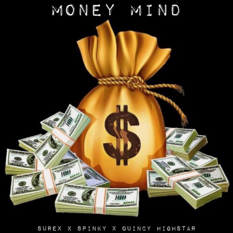 MONEY MIND ft. SPINKY & QUINCY HIGHSTAR | Boomplay Music