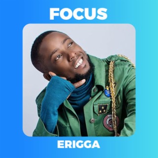 Focus: Erigga | Boomplay Music