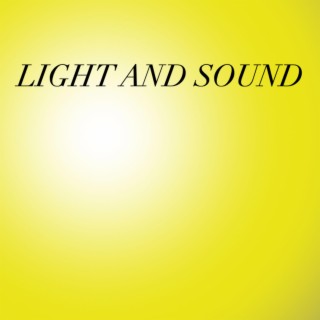 LIGHT AND SOUND