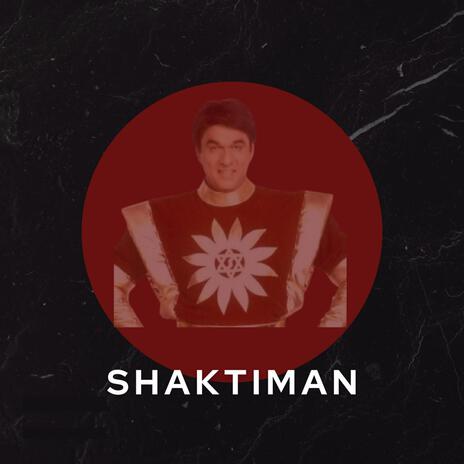 Shaktiman (Requested Version) | Boomplay Music