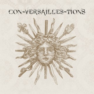 Con-Versailles-Tions