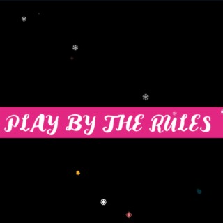PLAY BY THE RULES