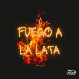 FUEGO A LA LATA