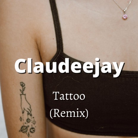 Tattoo (Remix) | Boomplay Music