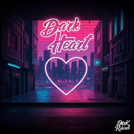 Dark Heart | Boomplay Music