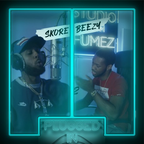 Skorebeezy Plugged In Freestyle ft. Fumez The Engineer | Boomplay Music