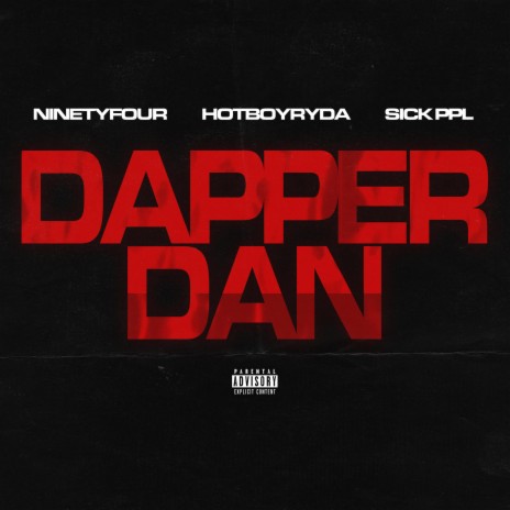 Dapper Dan ft. Hotboyryda & Sick Ppl | Boomplay Music