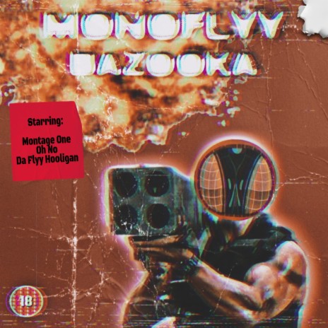 MONOFLYY - Bazooka ft. Oh No & Montage One | Boomplay Music