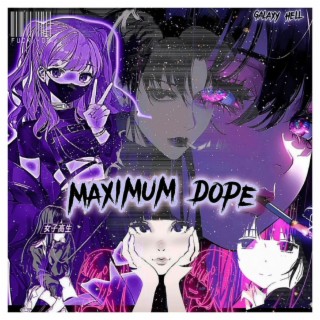 MAXIMUM DOPE