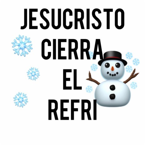 Jesucristo Cierra El Refri | Boomplay Music