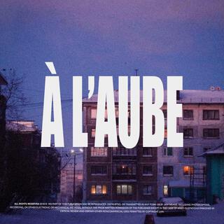 À L'AUBE