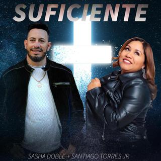 Suficiente ft. Santiago Torres Jr lyrics | Boomplay Music