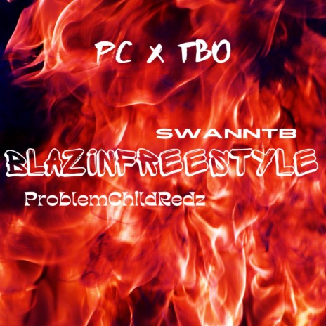 BlazinFreestyle ft. ProblemChildRedz | Boomplay Music