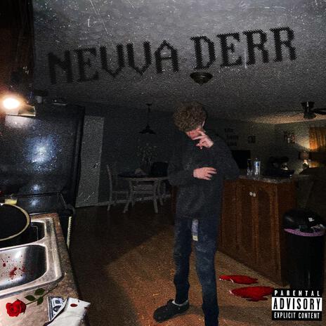 NEVVA DERR | Boomplay Music