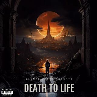 Death To Life