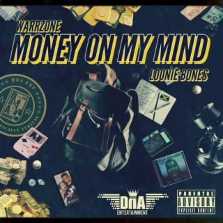Money On My Mind ft. Loonie Bones lyrics | Boomplay Music