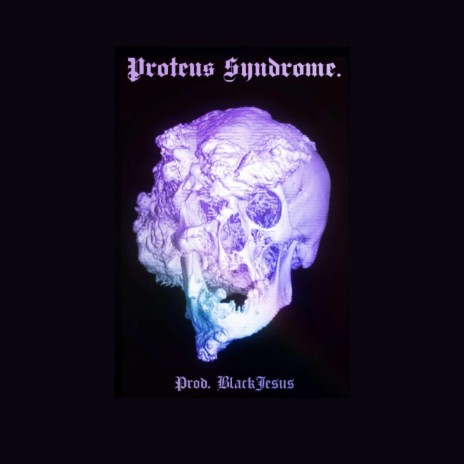 Proteus Syndrome ft. Owsley Crowley | Boomplay Music