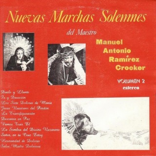 Marchas Solemnes del maestro Manuel Antonio Ramirez Crocker 2