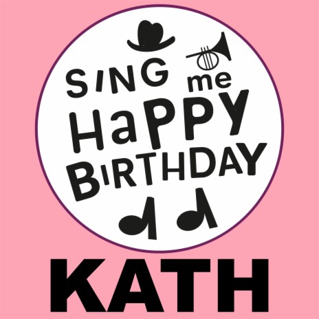 Happy Birthday Kath (Pop Version)